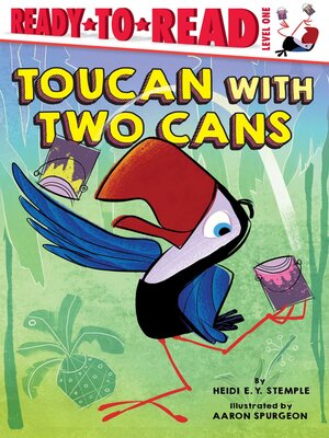 cover image of Toucan with Two Cans: Ready-to-Read Level 1